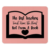 Teacher Appreciation Mouse Pad, Best Teacher Gift, Teacher from Heart, Teacher Quote Mousepad, Personalized Teacher Desk Decor - Tawshia